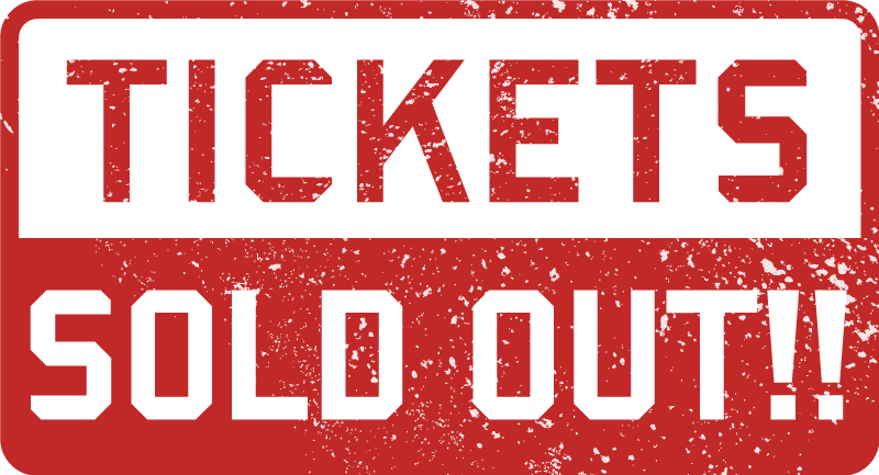 TICKETS SOLD OUT!!